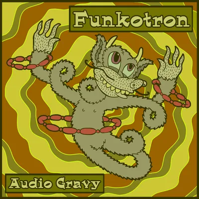 Funkotron - Audio Gravy