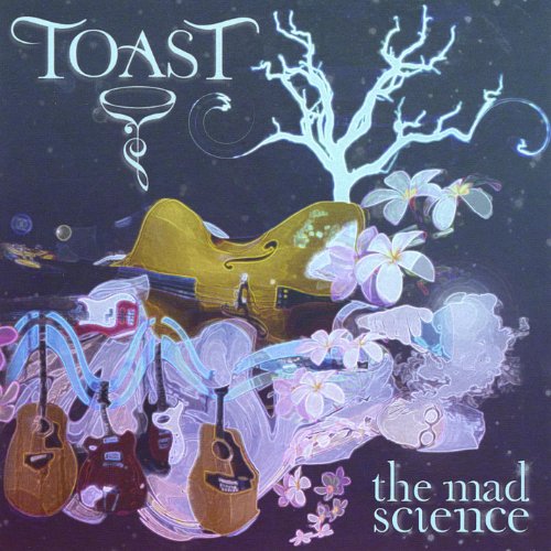 Toast - The Mad Science
